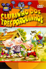 Clubinho dos Três Porquinhos (The 3 Little Pigs: The Movie)