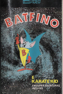 Batfino e Karate Kid - Poster / Capa / Cartaz - Oficial 2