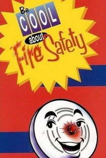 Be Cool About Fire Safety - Poster / Capa / Cartaz - Oficial 1