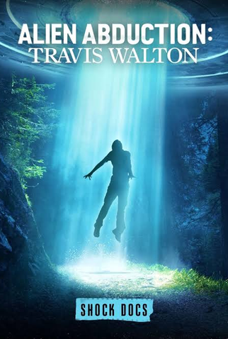 Poster 1 de TV Abdução Alienígena: Travis Walton (2022)