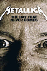 Metallica: The Day That Never Comes (Metallica: The Day That Never Comes)