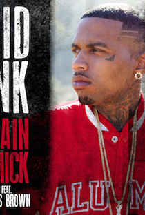 Kid Ink Feat. Chris Brown: Main Chick - Poster / Capa / Cartaz - Oficial 1