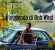 La leggenda di Bob Wind