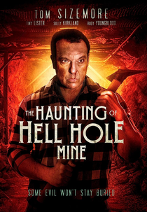 The Haunting of Hell Hole Mine (Hell Hole)