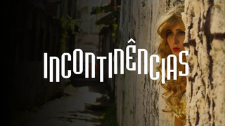 Trailer: Incontinências - Trailer