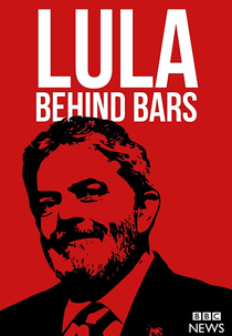 Lula: Atrás das Grades (Lula: Behind Bars)