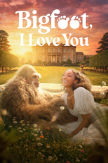 Bigfoot, I Love You (Bigfoot, I Love You)