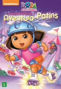 Dora a Aventureira: Dora e a Grande Aventura de Patins (Dora the Explorer: Dora's Great Roller Skate Adventure)