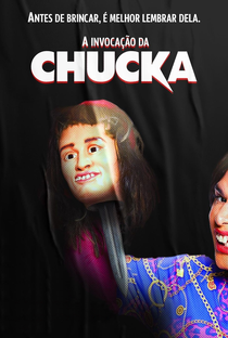 A Invocação da Chucka: Um Curta de Terror do Tô de Graça - Poster / Capa / Cartaz - Oficial 1
