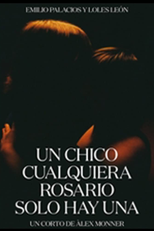 Un chico cualquiera Rosario sólo hay una (Un chico cualquiera Rosario sólo hay una)
