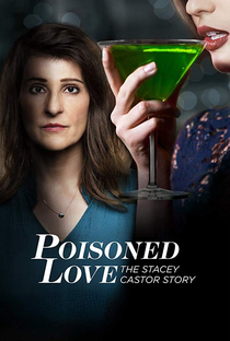 Poisoned Love: The Stacey Castor Story - Poster / Capa / Cartaz - Oficial 1
