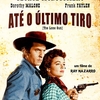 Até o Último Tiro
