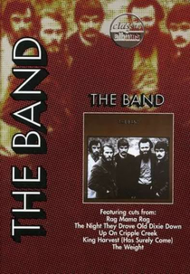 Classic Albums: The Band - The Band (Classic Albums: The Band - The Band)