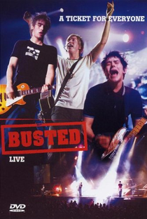 Busted Live - A Ticket For Everyone - Poster / Capa / Cartaz - Oficial 1