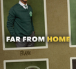 Far From Home (2022)