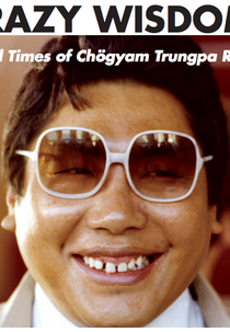Louca Sabedoria- A Vida e os Tempos de Chogyam Trungpa (Crazy Wisdom: The Life & Times of Chogyam Trungpa Rinpoche)