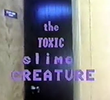 The Toxic Slime Creature