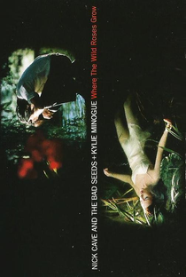 Nick Cave & Kylie Minogue: Where the Wild Roses Grow - Poster / Capa / Cartaz - Oficial 1