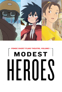 Heróis Modestos: Cinema de Curtas da Ponoc - Poster / Capa / Cartaz - Oficial 1