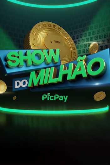 Poster de TV Show do Milhão PicPay (2021)