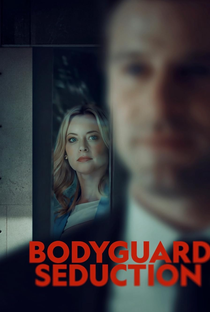 Bodyguard Seduction - Poster / Capa / Cartaz - Oficial 1