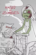Raised by Zombies (Raised by Zombies)