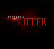 It Takes a Killer