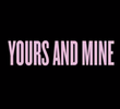 Yours and Mine