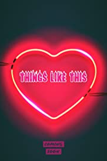  de Filme Things Like This (2025)