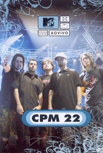 CPM 22 - MTV Ao Vivo - Poster / Capa / Cartaz - Oficial 1