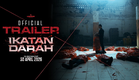 IKATAN DARAH - Official Trailer