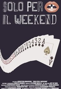 Solo per il weekend (Solo per il weekend)