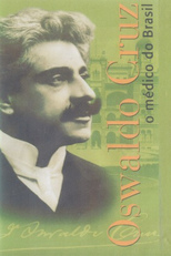 Oswaldo Cruz - O Médico do Brasil (Oswaldo Cruz - O Médico do Brasil)