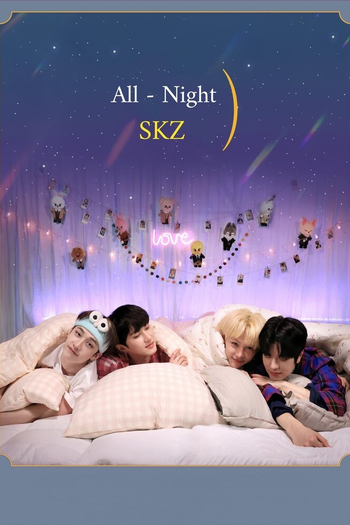 Poster de Série Stray Kids: All - Night (2021)