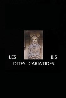 Les Dites Cariatides Bis - Poster / Capa / Cartaz - Oficial 1