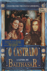 O Castrado - A Lenda de Balthasar  (La leyenda de Balthasar el Castrado)