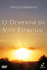 Trigueirinho - O Despertar da Vida Espiritual  (Trigueirinho - O Despertar da Vida Espiritual )