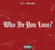YG Feat. Drake: Who Do You Love?
