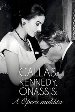 Callas, Kennedy, Onassis: A Ópera Maldita (Callas, Kennedy, Onassis: The Cursed Opera)