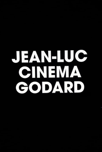 Jean-Luc Cinema Godard - Poster / Capa / Cartaz - Oficial 1