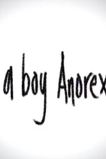 I'm a Boy Anorexic (Body Image: I'm a Boy Anorexic)