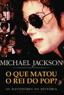 Michael Jackson: O Que Matou O Rei Do Pop? - Poster / Capa / Cartaz - Oficial 1