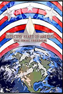 Detective Heart of America: The Final Freedom - Poster / Capa / Cartaz - Oficial 1