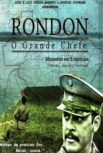 Rondon - O Grande Chefe - Poster / Capa / Cartaz - Oficial 1