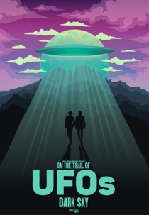 On the Trail of UFOs: Dark Sky (On the Trail of UFOs: Dark Sky)