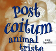 Post Coitum, Animal Triste