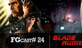 FGCast #24 - Blade Runner - O Caçador de Andróides
