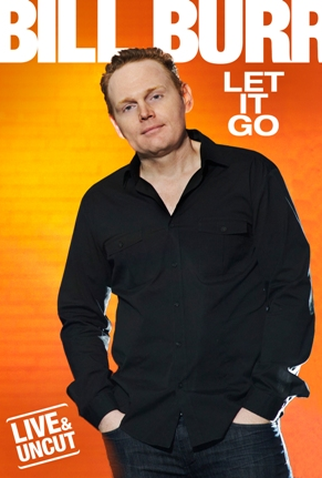 Poster 1 de Filme Bill Burr: Let It Go (2010)