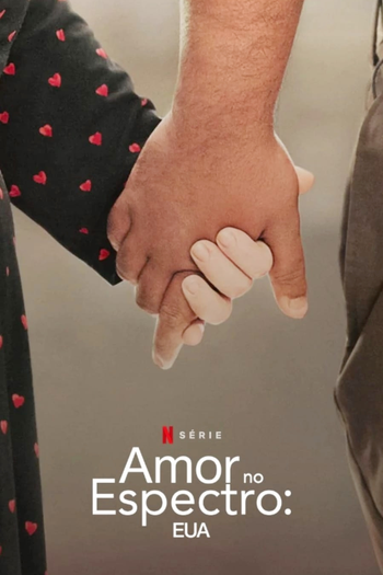 Poster de Série Amor no Espectro: EUA (1ª Temporada) (2022)