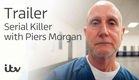 Serial Killer with Piers Morgan | ITV